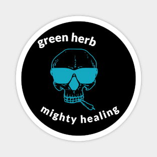green herb, mighty healing Magnet